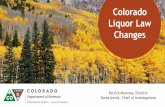 Changes in Colorado Liquor Law SB16-197 › pacific › sites › default... · The Division has determined this new law applies to LLDS licenses issued on or after July 1, 2016,