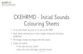 CKEHRMD - Initial Sounds Colouring Sheets › uploads › resources › 27839 › 27575.pdf · CKEHRMD - Initial Sounds Colouring Sheets • A set of 6 sheets to print or to use on