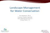 Landscape Management for Water Conservation€¦ · Landscape Management for Water Conservation Tim Hartmann, Ph.D. Extension Program Specialist Texas A&M AgriLife Extension College