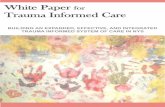 White Paper for Trauma Informed Care - School of Social Worksocialwork.buffalo.edu/content/dam/socialwork/... · (SAMHSA’s Concept of Trauma and Guidance for a Trauma informed Approach;
