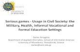 Serious games - Usage in Civil Society: the Military ... · • Serious games for health promotion and education: depending on the target population, these games focus on aspects