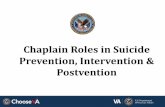 Chaplain Roles in Suicide Prevention, Intervention ......Spiritual DimensionS of Suicide and –Loss of meaning/purpose (Spiritual Care Framesmeaning making) –Perceived spiritual
