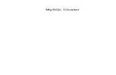 MySQL Cluster - WordPress.com · 2016-02-23 · MySQL Cluster NDB 6.X/7.X This chapter contains information about MySQL Cluster, which is a high-availability, high-redundancy version