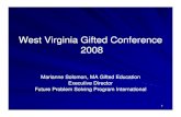 West Virginia Gifted Conference 2008wvde.state.wv.us › osp › 21stCenturyWVAGiftedFinal.pdf · minimum goals. If no child gets ahead, then no child gets left behind. If parents