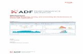 Whitepaper ADF Performance Monitor...4/25 ADF Performance Monitor The ADF Performance Monitor detects and identifies the causes of performance problems in a production, test, and development