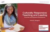 PowerPoint PresentationStrategies and Practices Learning Objective Identify, understand, and begin integrating culturally responsive approaches into the practice of teaching Key Features