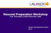 Resumé Preparation Workshopnavigator.wlu.ca/content/documents/fileItemController/TEC Resume... · Your resumé is a marketing tool • Used to screen applicants “out” prior to
