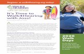 It’s Time to Walk4Hearing with Joss! › wp-content › uploads › HL_2020_3_Walk4Hearing.pdf10 • HEARING LIFE • MAY/JUNE 2020 • HEARINGLOSS.ORG 2020 Walk Days Register at