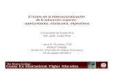 El futuro de la internacionalización de la educación …...El futuro de la internacionalización de la educación superior: oportunidades, obstáculos, imperativos Universidad de