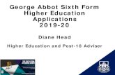 George Abbot Sixth Form Higher Education Evening · 2019-03-08 · George Abbot Sixth Form Higher Education Applications 2019-20 Diane Head Higher Education and Post-18 Adviser. Why