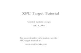 XPC Target Tutorial2 - Rensselaer Polytechnic Institutecats-fs.rpi.edu/~wenj/ECSE4962S04/xpctarget.pdf?q=~wenj/... · 2004-02-03 · XPC Target Tutorial Control System Design Feb.