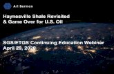 Haynesville Shale Revisited & Game Over for U.S. Oil SGS ... · 4/29/2020  · Labyrinth Consulting Services, Inc. artberman.com Slide 2 Observations Ø Haynesville Shale average