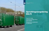 Oprichtingsvergadering DALTI · 2018-09-26 · vrachtwagens. 9 Logistieke ontwikkelingen •Beladingsgraad •Behoefte aan meer inzicht in routering, real-time bottlenecks en (last
