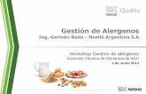 Gestión de Alergenosasu.org.ar › info › Workshop › 8 NESTLE ARGENTINA S.A.pdf · 2015-07-02 · Gestión de Alergenos Ing. Germán Rado - Nestlé Argentina S.A Workshop Gestión