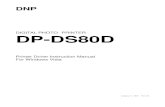 DIGITAL PHOTO PRINTER DP-DS80D - DNP Imaging · DIGITAL PHOTO PRINTER DP-DS80D Printer Driver Instruction Manual For Windows Vista January 5, 2015 Ver.1.01 ... [DP-DS80D Printer Driver]