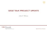 GIS&T BoK PROJECT UPDATE - John Wilsonjohnwilson.usc.edu/.../wilson...BoK-Project-Update.pdfGIS&T BoK PROJECT UPDATE John P. Wilson. SECTION TITLE | 2 o BoK as a book is excellent