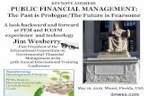 KEYNOTE ADDRESS PUBLIC FINANCIAL MANAGEMENT · The Internet •“Originated as a defense effort to secure computer communications against an attack, Arpanet, as it was then called,