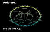 MiFID II EMT & UK DCPT - Deloitte United States · MiFID II EMT & UK DCPT Deloitte Solutions for EMT. MiFID II has come into force on 2 January 2018 and has revealed the issues everyone
