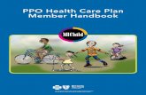 MIChild Member Handbook - bcbsm.com · for choosing Blue Cross Blue Shield of Michigan’s PPO plan ... Tips for great dental care ..... 30 Tips for a great ... insurance • Understand