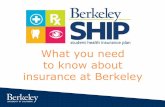 What you need to know about insurance at Berkeleyeap.ucop.edu › Documents › ReciprocalExchanges › UCB_SHIPTutoria… · What you need to know about insurance at Berkeley •