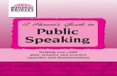A Parent’s Guide to Public Speaking - For Your Information · what youth are learning as they work through the information in A 4-H Public Speakers Handbook. Communication as a