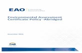 Environmental Assessment Certificate Policy -Abridged · Certificate, should the application for an amendment be granted. PURPOSE . This is an abridged version of the Environmental