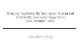 Graph: representation and traversal - Fordham University Graph: representation and traversal CISC4080,