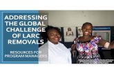 ADDRESSING THE GLOBAL CHALLENGE OFLARC REMOVALS · ADDRESSING THE GLOBAL CHALLENGE OFLARC ... Since the 2012 London ... 2005-2015, and Projected Removals, 2010-2019 Implants Procured