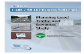 Planning Level Traffic and Revenue Study · I-405 / SR 167 Express Toll Lanes Planning Level Traffic and Revenue Study . T. ABLE OF . C. ONTENTS . PAGE . NUMBER . Chapter 1 - Introduction