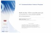 CFP Mobile Broadband White Paper May 2014 · Ecosystem Mobile Broadband Working Group William Lehr, Chair Marie-Jose Montpetit, Editor ... Mobile Broadband: toward a sustainable ecosystem