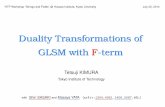 GLSM withGLSM with F-termF-term - 京都大学 › ~qft.web › 2014 › slides › ...YITP Workshop“Strings and Fields”@ Yukawa Institute, Kyoto UniversityJuly 22, 2014 Duality