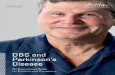 DBS and Parkinson’s Disease• Lasts at least 15 years* DBS Designed . to Make a Difference We designed all of our stimulators . to be thin and lightweight with smooth, gently rounded