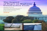 The Impact of Wages on Highway Construction Costs · 2016-06-13 · total construction dollars, 53 percent of total construction miles and 60 percent of total labor hours over the