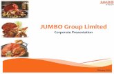 JUMBO Group Limited › newsroom › 20170103_191… · • Marina Bay Sands, Marina Bay • Resort World Sentosa, Sentosa • Ngee Ann City, Orchard Road Singapore • Chui Huay
