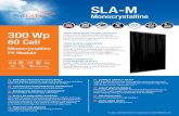 SLA-M - Silfab Solar Inc. · 10/16/2018  · SLA-M Monocrystalline 60 Cell 300 Wp 100% MAXIMUM POWER DENSITY Silfab’s SLA-M 300 ultra-high-efficiency modules are optimized for both