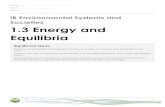 1.3 Energy and Equilibria - Science Saucesciencesauceonline.com/wp-content/uploads/1.3... · 1.3 Energy and Equilibria Significant Ideas: The laws of thermodynamics govern the flow