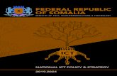 FEDERAL REPUBLIC OF SOMALIA - MPTTmptt.gov.so/en/wp...ICT-Policy-Strategy-2019-2024.pdf · 1. THE ICT POLICY AND 7 STRATEGY 1.1 Introduction7 1.2 Alignment of ICT Policy with National,