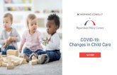 COVID-19: Changes in Child Care - Bipartisan Policy Center...have an adult at-home, working remotely due to COVID-19. • One in five parents say their current child care need is relief