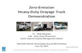 Zero-Emission Heavy-Duty Drayage Truck Demonstration · 2014-07-24 · Zero-Emission Heavy-Duty Drayage Truck Demonstration P.I. - Matt Miyasato P.M. - Brian Choe (Presenter) South