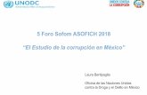 5 Foro Sofom ASOFICH 2018 - ONU.pdfOficina de las Naciones Unidas contra la Droga y el Delito en México. Un mercado global para el crimen. ... Evolución de la percepción de la corrupción
