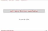 naive bayes document classification - University of Windsorjlu.myweb.cs.uwindsor.ca/538/538bayes2018.pdf · Text classification Naive Bayes NB theory Evaluation of TC naive bayes