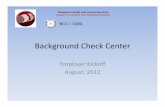 Background Check Center - DHSS€¦ · background check statute was enacted, March 31, 1999; Second, the people hired after the criminal background check statute came into effect