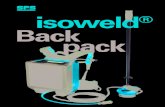 isoweld Backpack - SFS€¦ · isoweld® Backpack system includes: • Interchangeable power generator (can also be used with ®isoweld 3000 stand-up tool frame; sold separately)