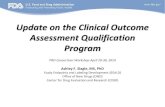 Update on the Clinical Outcome Assessment Qualification ... · Update on the Clinical Outcome Assessment Qualification Program. PRO Consortium Workshop April 29- 30, 2014 . Ashley
