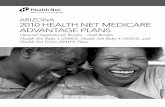 ARIZONA 2010 HeAltH Net MedIcARe AdvANtAge PlANs · Optional benefits enhance your health care coverage! For an additional monthly premium, Health Net gives you two options to enhance
