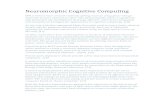 Neuromorphic Cognitive Computing - viXravixra.org/pdf/1608.0031v1.pdf · Neuromorphic Cognitive Computing IBM scientists have created randomly spiking neurons using phase-change materials