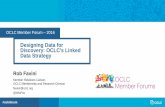 Designing Data for Discovery: OCLC’s Linked Data Strategy · Designing Data for Discovery: OCLC’s Linked Data Strategy. Rob Favini. Member Relations Liaison, ... “The term Linked