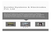 Eureka Systems & Electrodes Pvt. Ltd€¦ · We are manufacturers, suppliers and exporters of Welding Electrodes, Welding Wires, Arc Welding Electrodes, Hardfacing Welding Electrodes