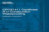 CPC31411 Certificate III in Construction Waterproofing Broc… · CPC31411 Certificate III in Construction Waterproofing requires assessment of core units of competency that cover