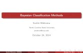 Bayesian Classification Methods - Nc State University › ~post › suchit › BayesianClassification.pdfBayesian: Probability is the researcher/observer "degree of belief" before